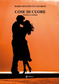 Immagine copertina libro Cose di cuore. Poesie d'amore