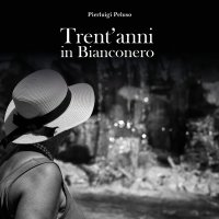 Immagine copertina libro Trent'anni in bianconero. Ediz. illustrata