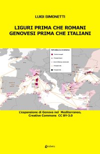 Immagine copertina libro Liguri prima che romani. Genovesi prima che italiani. L'espansione di Genova nel Mediterraneo