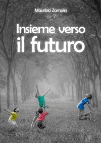 Immagine copertina libro Insieme verso il futuro
