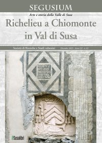 Immagine copertina libro Segusium. Arte e storia della Valle di Susa (2023). Vol. 61: Richelieu a Chiomonte in Val di Susa