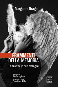 Immagine copertina libro Frammenti della memoria. La mia vita in due battaglie