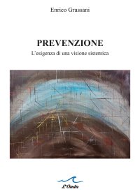 Immagine copertina libro Prevenzione. L’esigenza di una visione sistemica