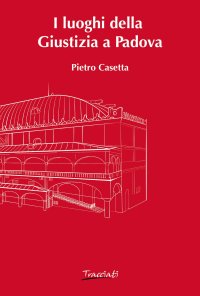 Immagine copertina libro I luoghi della Giustizia a Padova