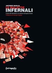 Immagine copertina libro Le malattie infernali. Il canto XXX dell'Inferno e la medicina nell'opera di Dante