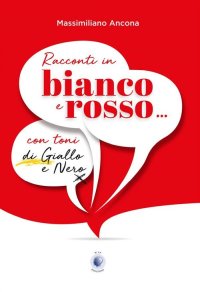 Immagine copertina libro Racconti in bianco e rosso... con toni di giallo e nero