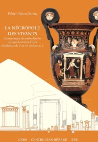 Immagine copertina libro La Nécropole des Vivants.Les marqueurs e tombe dans les paysages funéraires d'Italie méridionale du ve au IIIe siècle av.n.é.