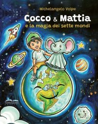 Immagine copertina libro Cocco & Mattia e la magia dei sette mondi