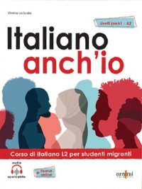 Immagine copertina libro Italiano anch'io preA1-A2 + audio Corso di italiano L2 per studenti migranti