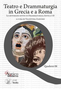 Immagine copertina libro Teatro e drammaturgia in Grecia e a Roma