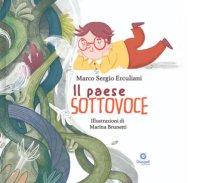 Immagine copertina libro Il paese sottovoce. Ediz. illustrata