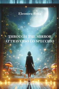 Immagine copertina libro Throught the mirror. Attraverso lo specchio