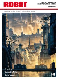 Immagine copertina libro Robot. Rivista di fantascienza (2023). Vol. 99