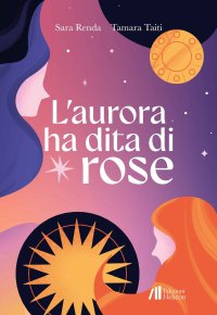 Immagine copertina libro L'aurora ha dita di rose