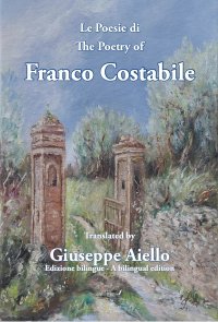 Immagine copertina libro Le poesie di Franco Costabile - The poetry of Franco Costabile. Ediz. bilingue