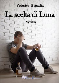 Immagine copertina libro La scelta di Luna