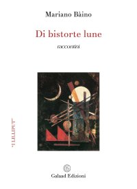 Immagine copertina libro Di bistorte lune. Raccontini