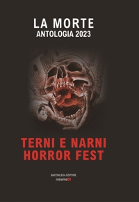 Immagine copertina libro La morte. Antologia Terni Narni horror fest