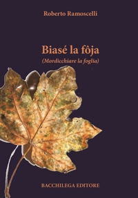 Immagine copertina libro Biasé la fôja (Mordicchiare la foglia)