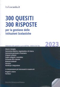 Immagine copertina libro 300 quesiti 300 risposte. Per la gestione delle istituzioni scolastiche