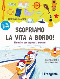 Immagine copertina libro Scopriamo la vita a bordo! Manuale per aspiranti marinai