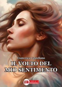 Immagine copertina libro Il volto del mio sentimento