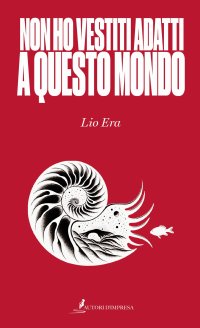 Immagine copertina libro Non ho vestiti adatti a questo mondo