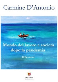 Immagine copertina libro Mondo del lavoro e società dopo la pandemia. Riflessioni