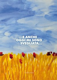 Immagine copertina libro ... E anche oggi mi sono svegliata...