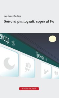 Immagine copertina libro Sotto ai pantografi, sopra al Po