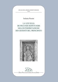 Immagine copertina libro La lex iulia de pecuniis repetundis nell'interpretazione dei giuristi del principato
