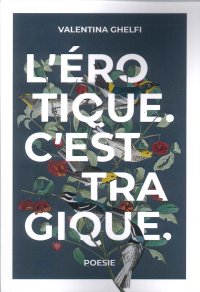 Immagine copertina libro L'erotique. C'est tragique.