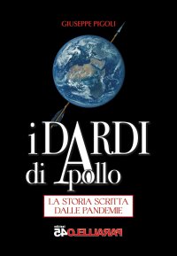 Immagine copertina libro I dardi di Apollo. La storia scritta dalle pandemie. Nuova ediz.