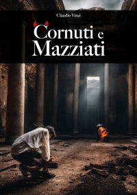 Immagine copertina libro Cornuti e mazziati