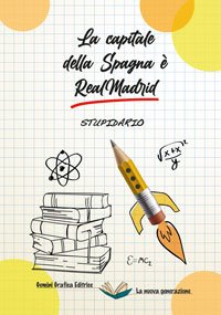 Immagine copertina libro La capitale della Spagna è Real Madrid