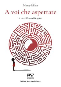 Immagine copertina libro A voi che aspettate. Ediz. deluxe