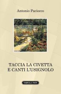 Immagine copertina libro Taccia la civetta e canti l'usignolo