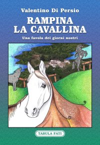 Immagine copertina libro Rampina la cavallina. Una favola dei giorni nostri