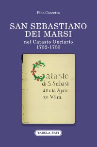 Immagine copertina libro San Sebastiano dei Marsi nel Catasto Onciario (1752-1753)
