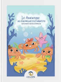 Immagine copertina libro Le avventure del granchietto furbetto. Ediz. illustrata
