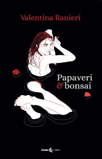 Immagine copertina libro Papaveri & bonsai