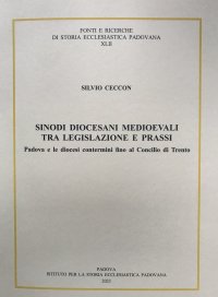 Immagine copertina libro Sinodi diocesani medioevali tra legislazione e prassi. Padova e le diocesi contermini fino al concilio di Trento