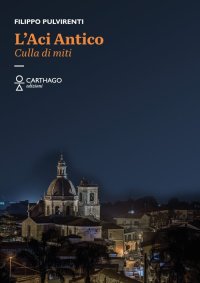 Immagine copertina libro L'aci antico. Culla di miti