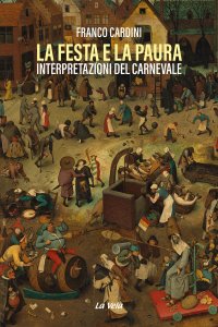 Immagine copertina libro La festa e la paura. Interpretazioni del carnevale