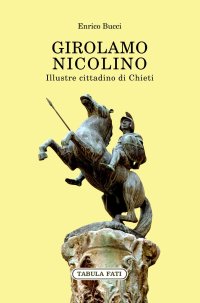 Immagine copertina libro Girolamo Nicolino. Illustre cittadino di Chieti