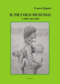 Immagine copertina libro Il piccolo Musungu e altri racconti