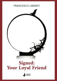 Immagine copertina libro Signed: your loyal friend