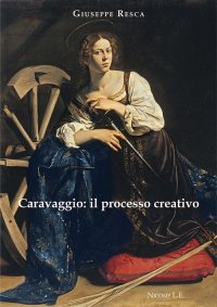 Immagine copertina libro Caravaggio: il processo creativo