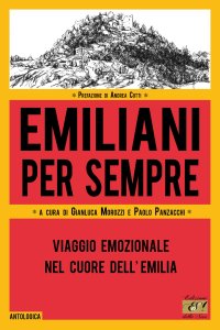 Immagine copertina libro Emiliani per sempre. Viaggio emozionale nel cuore dell'Emilia