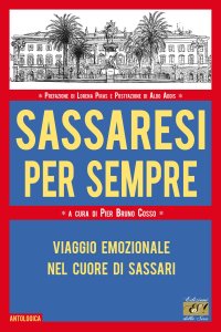 Immagine copertina libro Sassaresi per sempre. Viaggio emozionale nel cuore di Sassari